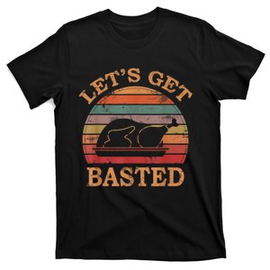 LetS Get Basted Thanksgiving Costume Leg Turkey Day Retro T-Shirt