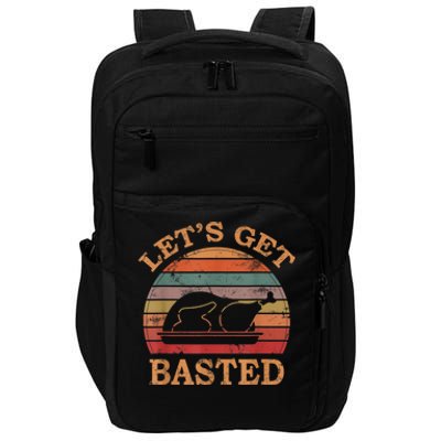 LetS Get Basted Thanksgiving Costume Leg Turkey Day Retro Impact Tech Backpack