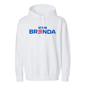 LetS Go Brenda Kamala 2024 Garment-Dyed Fleece Hoodie