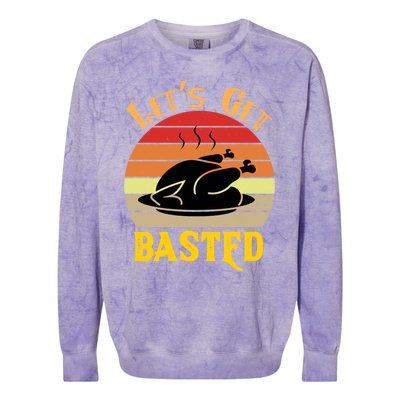 Lets Get Basted Gift Funny Turkey Day Retro Gift Colorblast Crewneck Sweatshirt