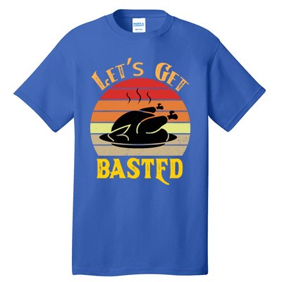 Lets Get Basted Gift Funny Turkey Day Retro Gift Tall T-Shirt