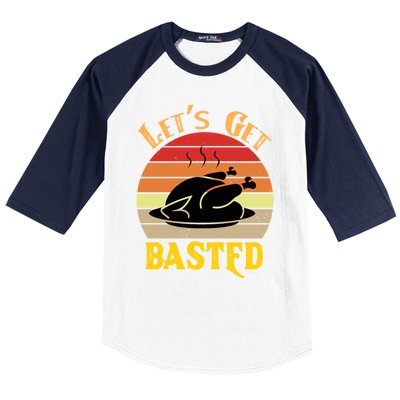 Lets Get Basted Gift Funny Turkey Day Retro Gift Baseball Sleeve Shirt