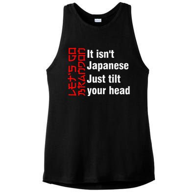 LetS Go Brandon It IsnT Japanese Just Tilt Your Head Ladies PosiCharge Tri-Blend Wicking Tank