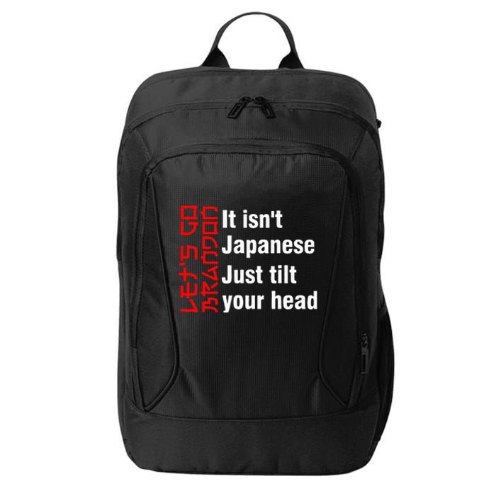 LetS Go Brandon It IsnT Japanese Just Tilt Your Head City Backpack