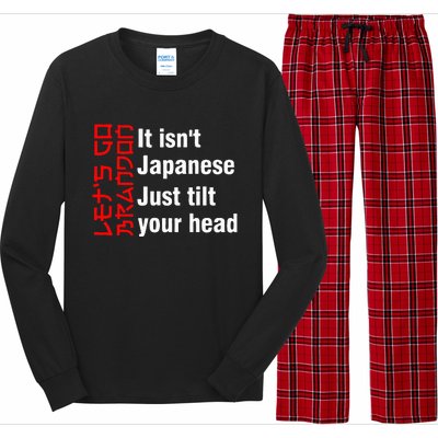 LetS Go Brandon It IsnT Japanese Just Tilt Your Head Long Sleeve Pajama Set