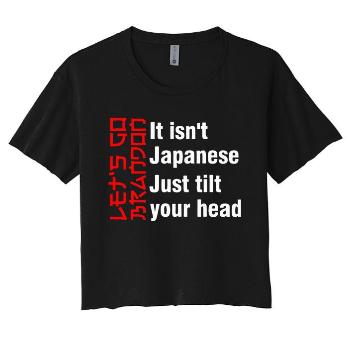 LetS Go Brandon It IsnT Japanese Just Tilt Your Head Women's Crop Top Tee