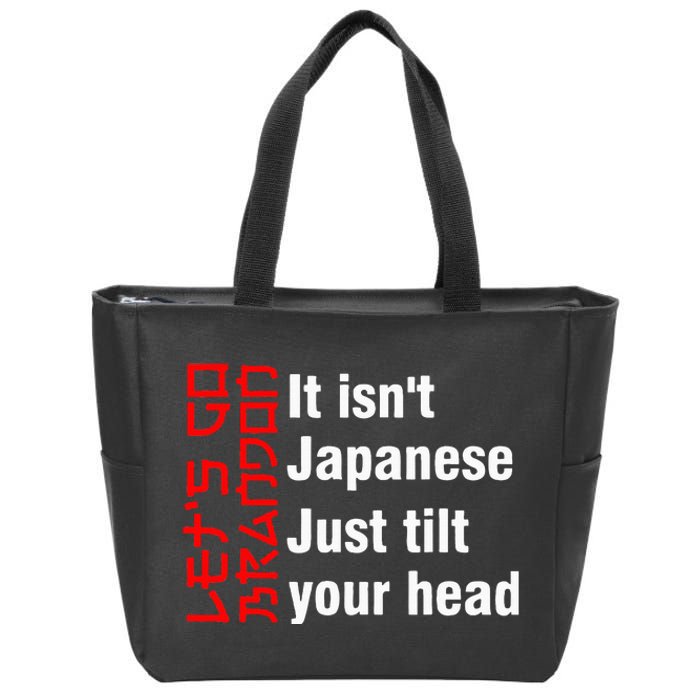 LetS Go Brandon It IsnT Japanese Just Tilt Your Head Zip Tote Bag