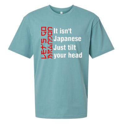 LetS Go Brandon It IsnT Japanese Just Tilt Your Head Sueded Cloud Jersey T-Shirt