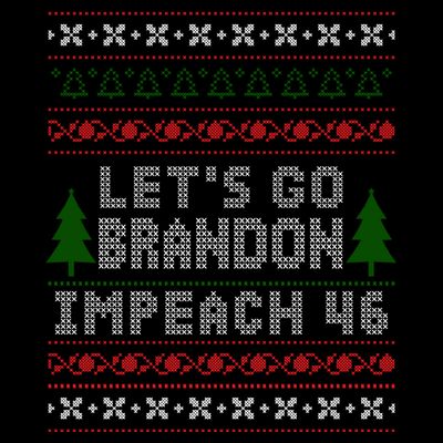 Let''s Go Brandon Impeach 46 Anti Biden Chant Ugly Christmas T-Shirt