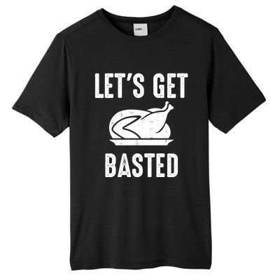 Lets Get Basted Gift Tall Fusion ChromaSoft Performance T-Shirt