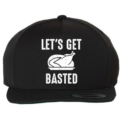 Lets Get Basted Gift Wool Snapback Cap