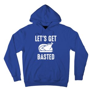 Lets Get Basted Gift Hoodie