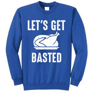 Lets Get Basted Gift Sweatshirt