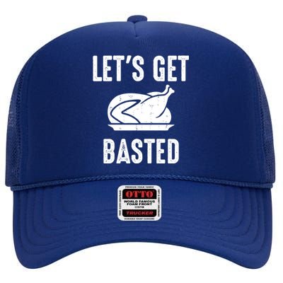 Lets Get Basted Gift High Crown Mesh Back Trucker Hat