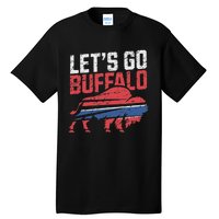 LetS Go Buffalo New York Buffalo Sports Fan Buffalo Tall T-Shirt