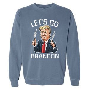 Let's Go Brandon Lets Go Brandon Lets Go Brandon Let's Go Brandon Garment-Dyed Sweatshirt