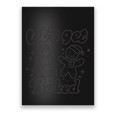 Lets Get Baked Funny Christmas Gingerbread Poster