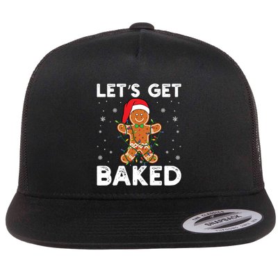 LetS Get Baked Gingerbread Christmas Cookie Baking Crew Gift Flat Bill Trucker Hat