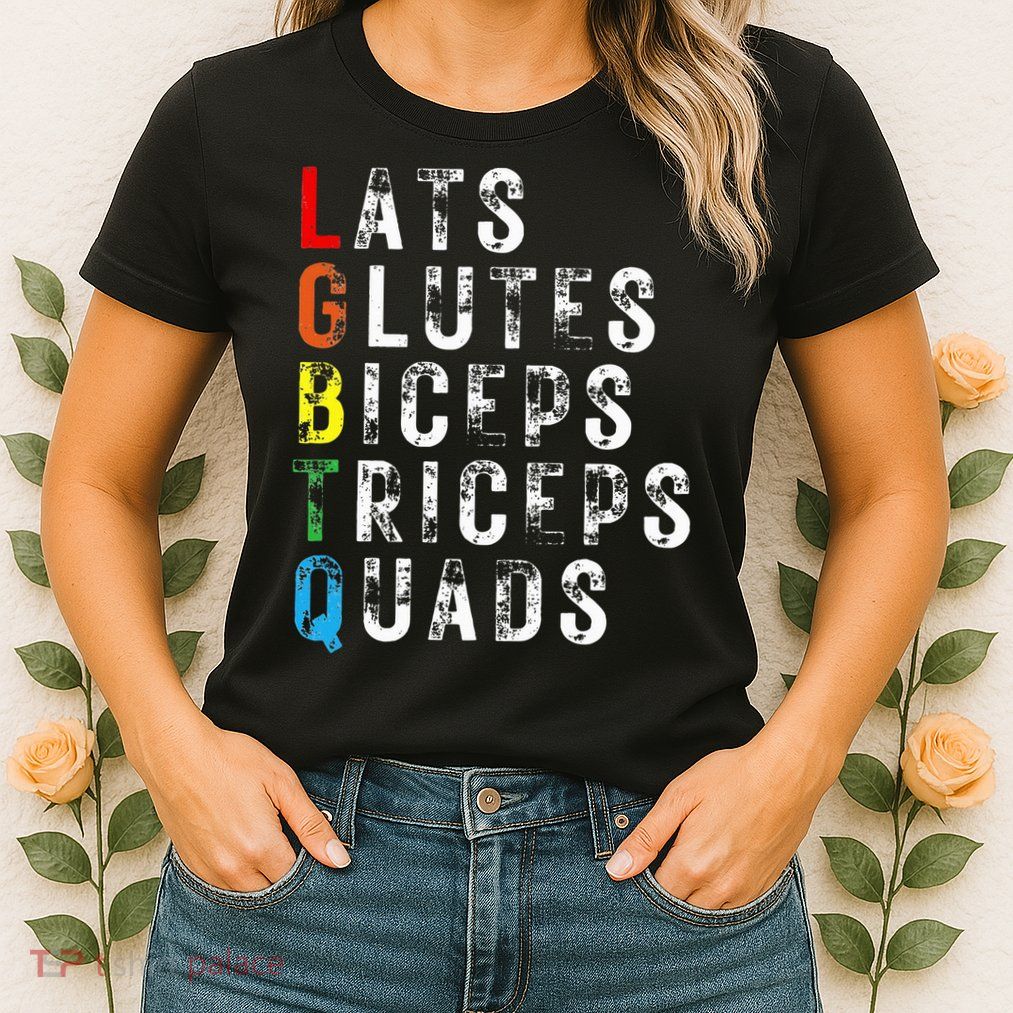Lats Glutes Biceps Triceps Quads Lgbtq Womens T-Shirt