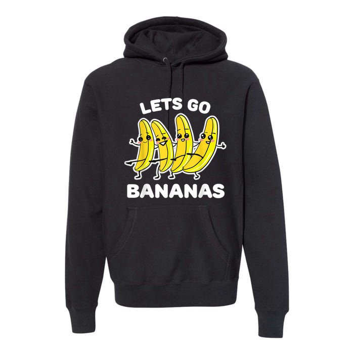 Lets Go Bananas | Funny Fruit Pun Premium Hoodie