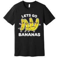 Lets Go Bananas | Funny Fruit Pun Premium T-Shirt