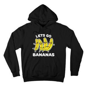 Lets Go Bananas | Funny Fruit Pun Tall Hoodie