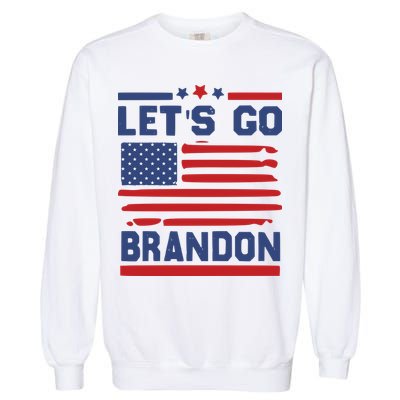 Let's Go Brandon Lets Go Brandon Garment-Dyed Sweatshirt