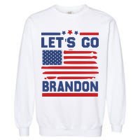 Let's Go Brandon Lets Go Brandon Garment-Dyed Sweatshirt