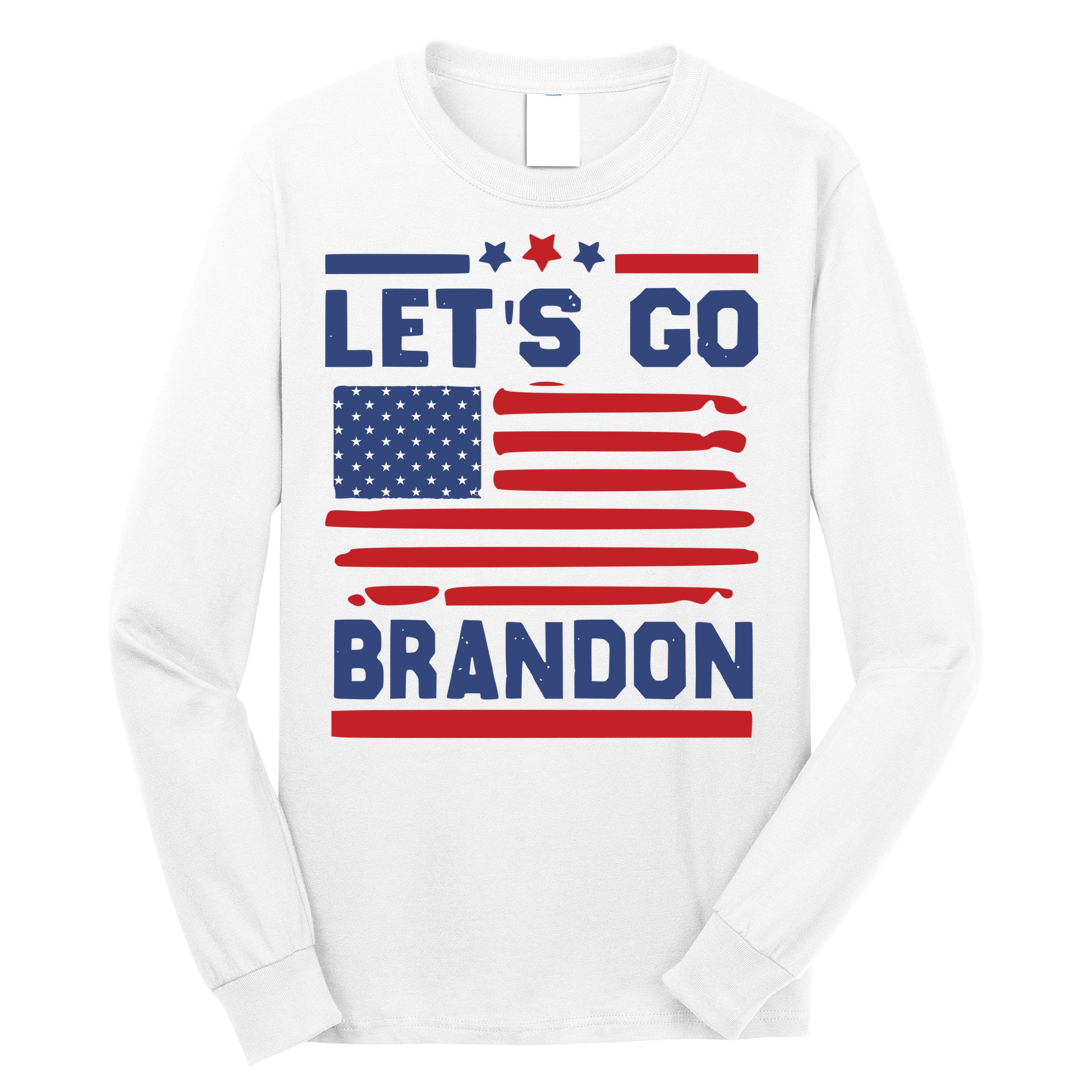 Let's Go Brandon Lets Go Brandon Long Sleeve Shirt