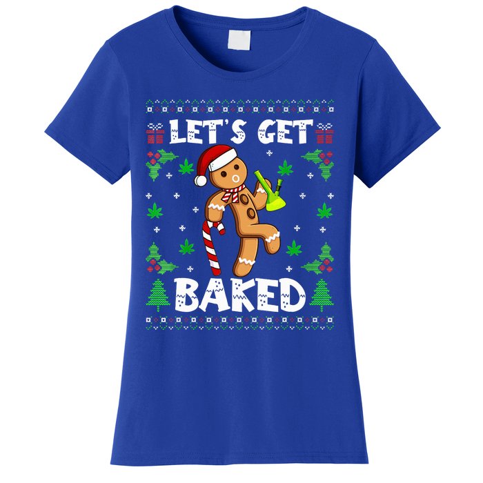 Let's Get Baked Gingerbread Man Weed Funny Christmas Cookie  Women's T-Shirt