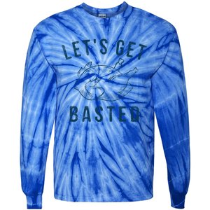 Lets Get Basted Turkey Day Funny Thanksgiving Leg Day Gift Tie-Dye Long Sleeve Shirt