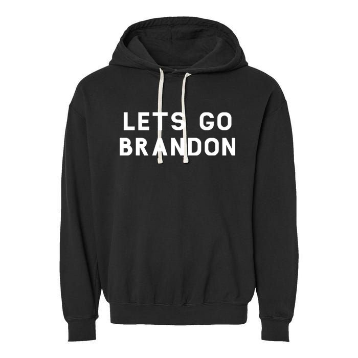 Lets Go Brandon! Garment-Dyed Fleece Hoodie