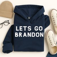 Lets Go Brandon! Hoodie