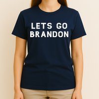 Lets Go Brandon! T-Shirt