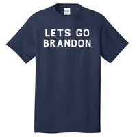 Lets Go Brandon! Tall T-Shirt