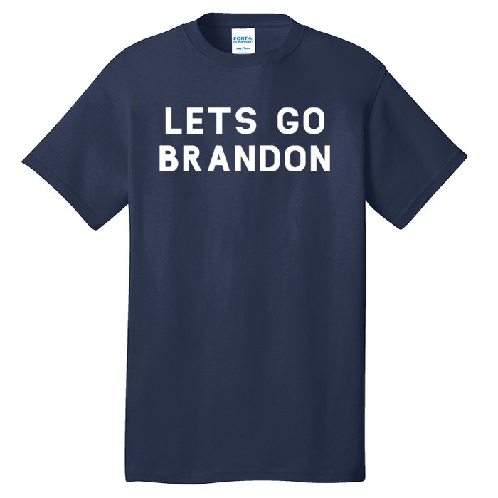 Lets Go Brandon! Tall T-Shirt