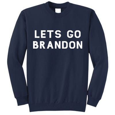 Lets Go Brandon! Tall Sweatshirt
