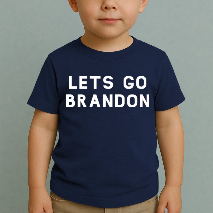 Lets Go Brandon! Toddler T-Shirt