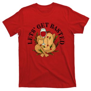 LetS Get Basted Thanksgiving Turkey Wine T-Shirt