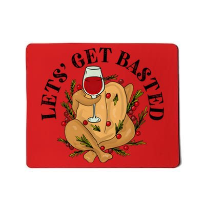 LetS Get Basted Thanksgiving Turkey Wine Mousepad