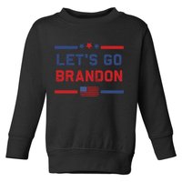 Let's Go Brandon Lets Go Brandon Toddler Sweatshirt