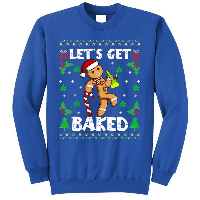 LetS Get Baked Gingerbread Weed Funny Christmas Cookie Gift Sweatshirt