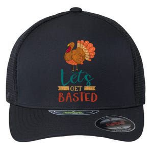 Lets Get Basted Turkey Thanksgiving Matching Family Group Funny Gift Flexfit Unipanel Trucker Cap