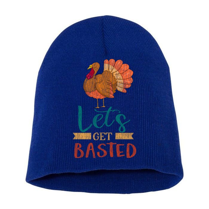 Lets Get Basted Turkey Thanksgiving Matching Family Group Funny Gift Short Acrylic Beanie