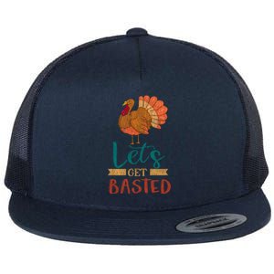 Lets Get Basted Turkey Thanksgiving Matching Family Group Funny Gift Flat Bill Trucker Hat