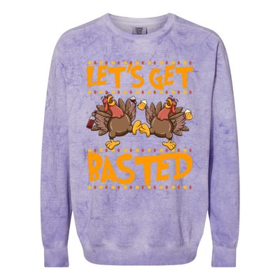 Lets Get Basted Turkeys Ing Wine And Beer Thanksgiving Cool Gift Colorblast Crewneck Sweatshirt