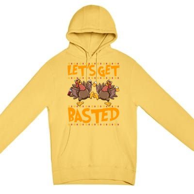 Lets Get Basted Turkeys Ing Wine And Beer Thanksgiving Cool Gift Premium Pullover Hoodie