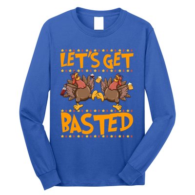 Lets Get Basted Turkeys Ing Wine And Beer Thanksgiving Cool Gift Long Sleeve Shirt