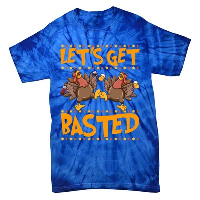 Lets Get Basted Turkeys Ing Wine And Beer Thanksgiving Cool Gift Tie-Dye T-Shirt