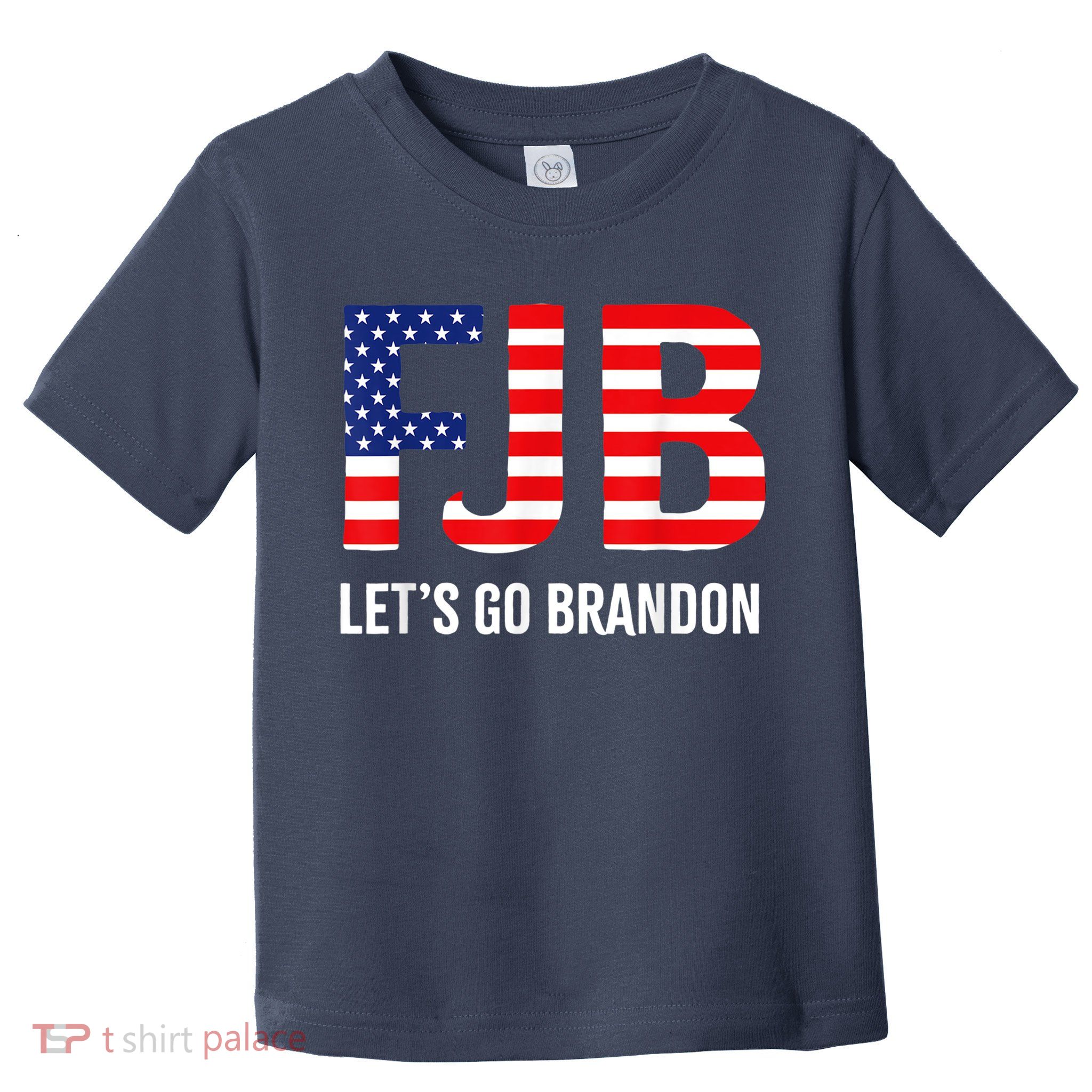Let’s Go Brandon Conservative US Flag FJB Gift Toddler T-Shirt